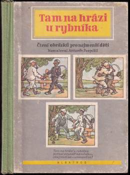 Tam na hrázi u rybníka : čtení obrázků pro nejmenší děti