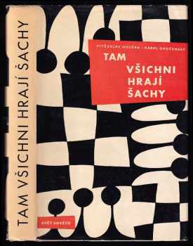 Tam všichni hrají šachy - Vítězslav Houška, Karel Opočenský (1962, Svět sovětů) - ID: 743056