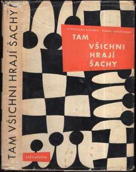 Vítězslav Houška: Tam všichni hrají šachy