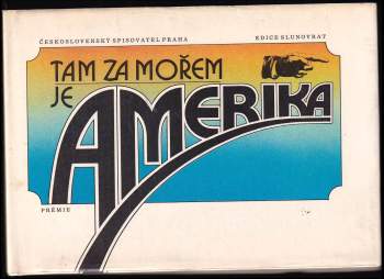 Tam za mořem je Amerika