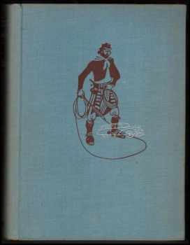 Tam za řekou je Argentina - Miroslav Zikmund, Jiří Hanzelka (1956, Orbis) - ID: 809779