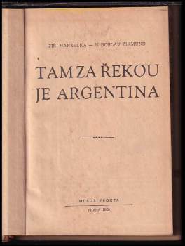 Miroslav Zikmund: Tam za řekou je Argentina