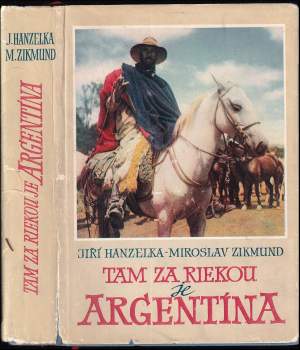 Miroslav Zikmund: Tam za riekou je Argentína