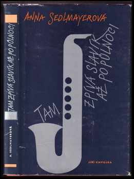 Anna Sedlmayerová: Tam zpívá slavík až po půlnoci