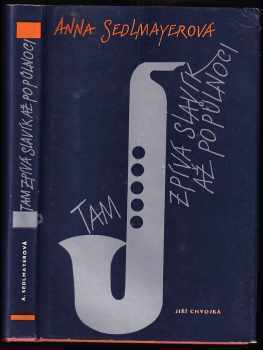 Anna Sedlmayerová: Tam zpívá slavík až po půlnoci