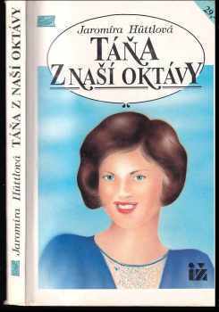 Táňa z naší oktávy - Jaromíra Hüttlová (1992, Ivo Železný) - ID: 648740