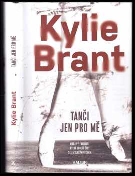 Tanči jen pro mě - Kylie Brant (2020, Euromedia Group) - ID: 478358