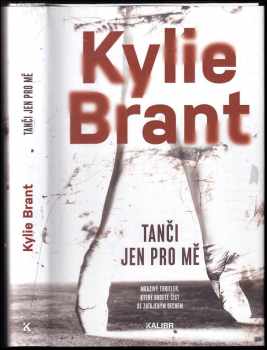 Tanči jen pro mě - Kylie Brant (2020, Euromedia Group) - ID: 551325
