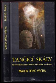 Tančící skály : o vývoji života na Zemi, o člověku a o Bohu
