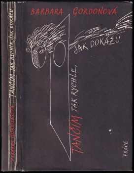 Barbara Gordon: Tančím tak rychle, jak dokážu