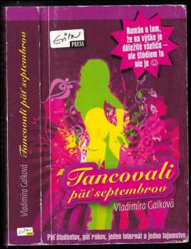 Vladimíra Galková: Tancovali päť septembrov