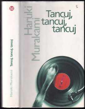 Tancuj, tancuj, tancuj - Haruki Murakami (2006, Slovart) - ID: 1261211