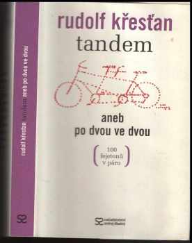 Rudolf Křesťan: Tandem, aneb, Po dvou ve dvou