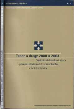 Ladislav Csémy: Tanec a drogy 2000 a 2003