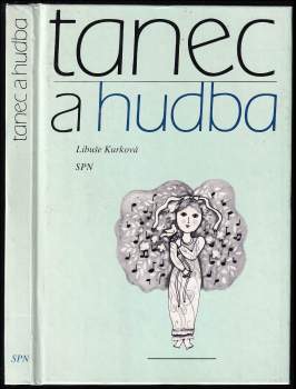 Libuše Kurková: Tanec a hudba