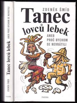 Tanec lovců lebek, aneb, Proč bychom se nevrátili