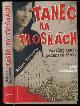 Tanec na troskách : válečný deník čečenské dívky