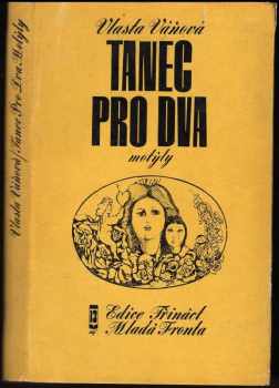 Tanec pro dva motýly - Vlasta Váňová-Čtvrtková (1968, Mladá fronta) - ID: 98369