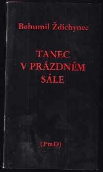 Bohumil Ždichynec: Tanec v prázdném sále