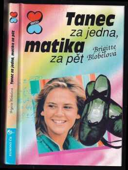 Brigitte Blobel: Tanec za jedna, matika za pět