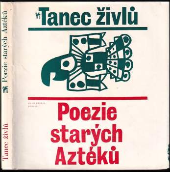 Tanec živlů : poezie starých Aztéků - Zdenek Seydl (1976, Československý spisovatel) - ID: 795939