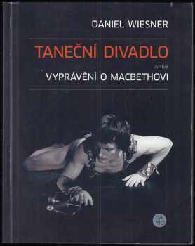 Taneční divadlo, aneb, Vyprávění o Macbethovi