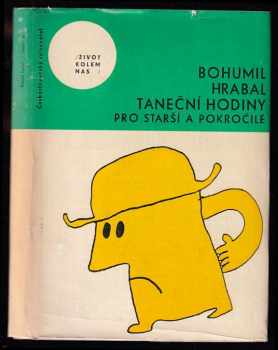 Taneční hodiny pro starší a pokročilé - Bohumil Hrabal (1965, Československý spisovatel) - ID: 782727