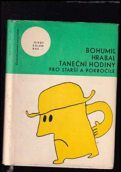 Taneční hodiny pro starší a pokročilé - Bohumil Hrabal (1965, Československý spisovatel) - ID: 764066