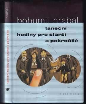 Taneční hodiny pro starší a pokročilé - Bohumil Hrabal (2000, Mladá fronta) - ID: 568625