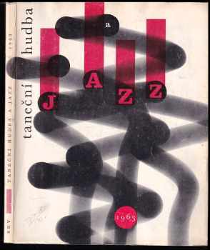 Taneční hudba a jazz 1963 : Sborník statí a příspěvků k otázkám jazzu a moderní taneční hudby (1963, SHV) - ID: 373588
