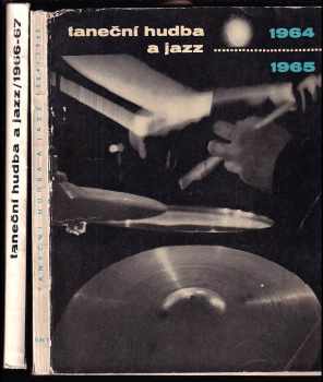 Taneční hudba a jazz 1964-1965 : Sborník statí a příspěvků k otázkám jazzu a moderní taneční hudby + Taneční hudba a jazz 1966-67