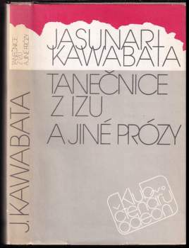 Yasunari Kawabata: Tanečnice z Izu a jiné prózy