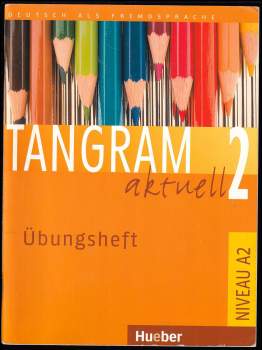 Tangram aktuell 2, Deutsch als Fremdsprache - Übungsheft