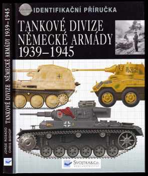 Chris Bishop: Tankové divize německé armády 1939-1945
