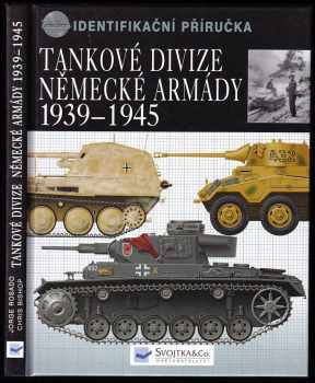 Chris Bishop: Tankové divize německé armády 1939-1945