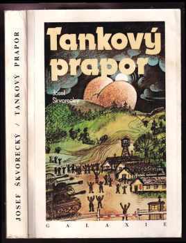 Josef Škvorecký: Tankový prapor : fragment z doby kultů