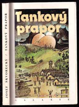 Josef Škvorecký: Tankový prapor : fragment z doby kultů