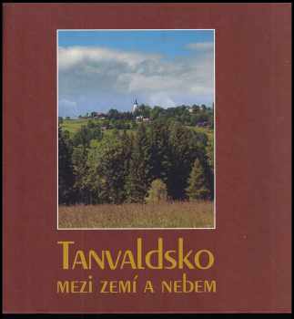 Tanvaldsko mezi zemí a nebem - Libuše Novotná (2010, Jakoubě) - ID: 1403432