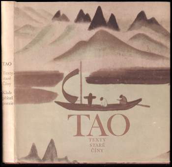 Tao : Texty staré Číny (1971, Československý spisovatel) - ID: 819104
