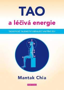 Mantak Chia: Tao a léčivá energie