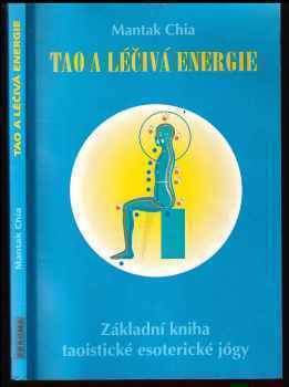 Mantak Chia: Tao a léčivá energie