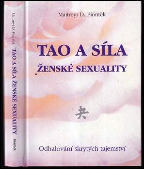 Maitreyi D Piontek: Tao a síla ženské sexuality