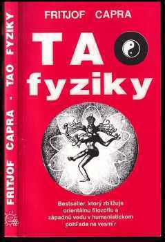 Fritjof Capra: Tao fyziky - bestseller, ktorý zbližuje orientálnu filozofiu a západnú vedu v humanistickom pohľade na vesmír