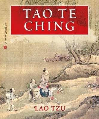 Lao Tzu: Tao Te Ching