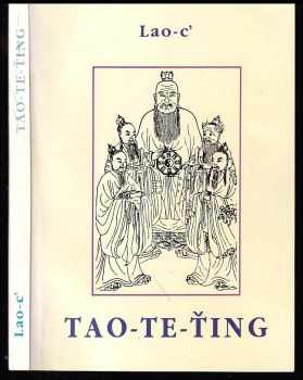 Tao-te-ťing : kniha o tao a ctnosti - Laozi (1994, CAD Press) - ID: 932061