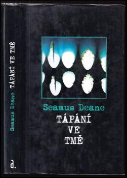 Seamus Deane: Tápání ve tmě