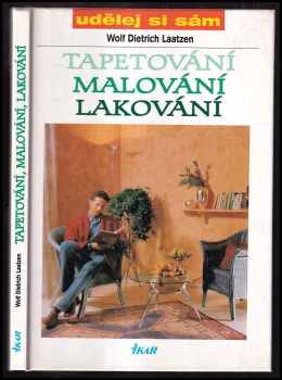 Tapetování, malování, lakování