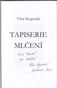 Věra Kopecká: Tapiserie mlčení