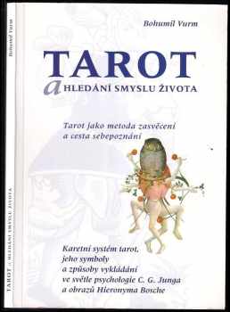 Bohumil Vurm: Tarot a hledání smyslu života