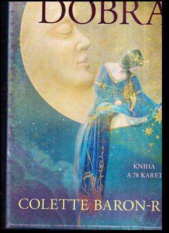 Colette Baron-Reid: Tarot dobra